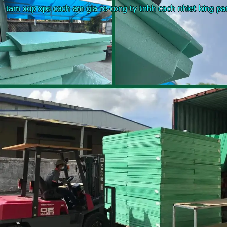 Xuất xứ tấm xốp XPS cách âm giá rẻ Công ty TNHH cách nhiệt King Panel: VN Xuất xứ tấm xốp XPS cách âm giá rẻ Công ty TNHH cách nhiệt King Panel: VN