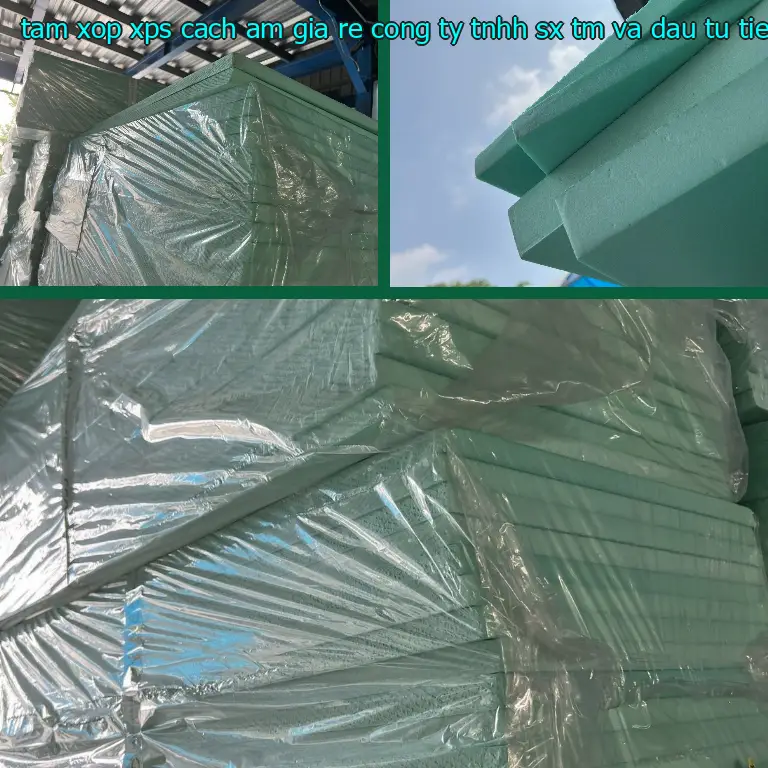 Xuất xứ tấm xốp XPS cách âm giá rẻ Công ty TNHH SX TM và đầu tư Tiến Phong: Việt Nam