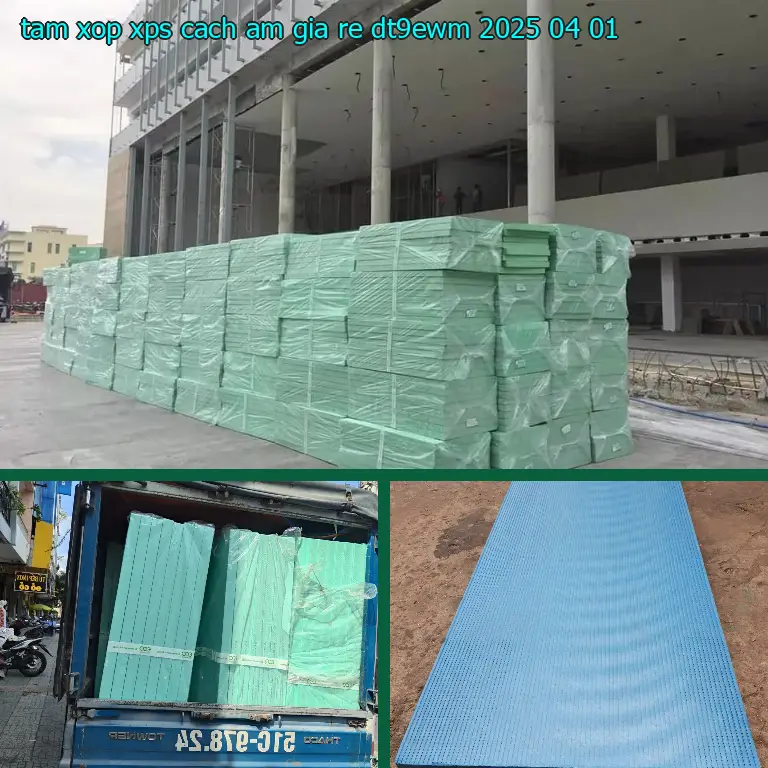 Ngày sản xuất tấm xốp XPS cách âm giá rẻ DT9EWM: 2025-04-01 Ngày sản xuất tấm xốp XPS cách âm giá rẻ DT9EWM: 2025-04-01