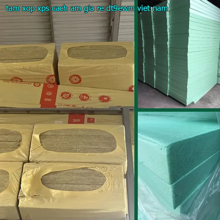 Xuất xứ tấm xốp XPS cách âm giá rẻ DT9EWM: Viet Nam Xuất xứ tấm xốp XPS cách âm giá rẻ DT9EWM: Viet Nam