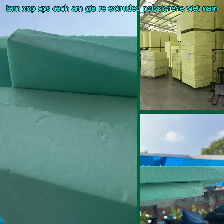 Xuất xứ tấm xốp XPS cách âm giá rẻ Extruded Polystyrene: Viet Nam Xuất xứ tấm xốp XPS cách âm giá rẻ Extruded Polystyrene: Viet Nam