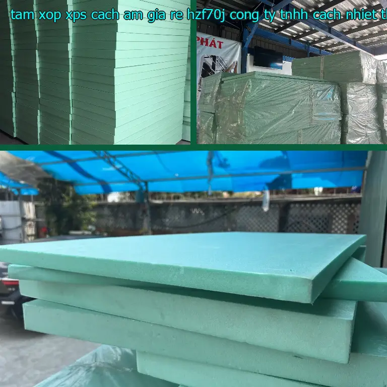 Nhà sản xuất tấm xốp XPS cách âm giá rẻ HZF70J: Công ty TNHH cách nhiệt Thịnh Phát Nhà sản xuất tấm xốp XPS cách âm giá rẻ HZF70J: Công ty TNHH cách nhiệt Thịnh Phát