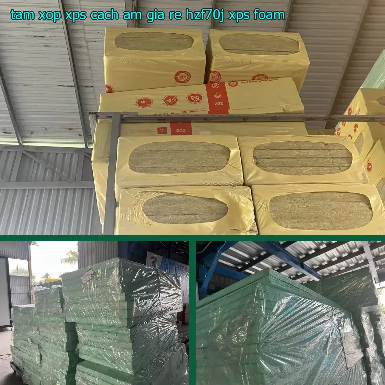 Danh mục tấm xốp XPS cách âm giá rẻ HZF70J: XPS Foam Danh mục tấm xốp XPS cách âm giá rẻ HZF70J: XPS Foam