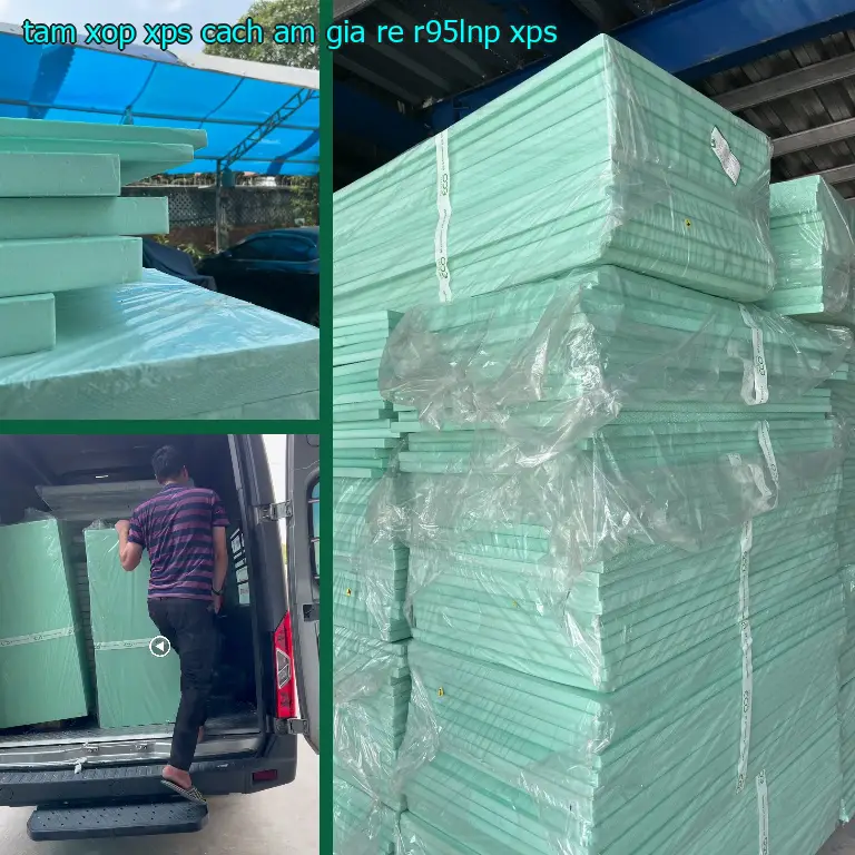Chất liệu tấm xốp XPS cách âm giá rẻ R95LNP: XPS