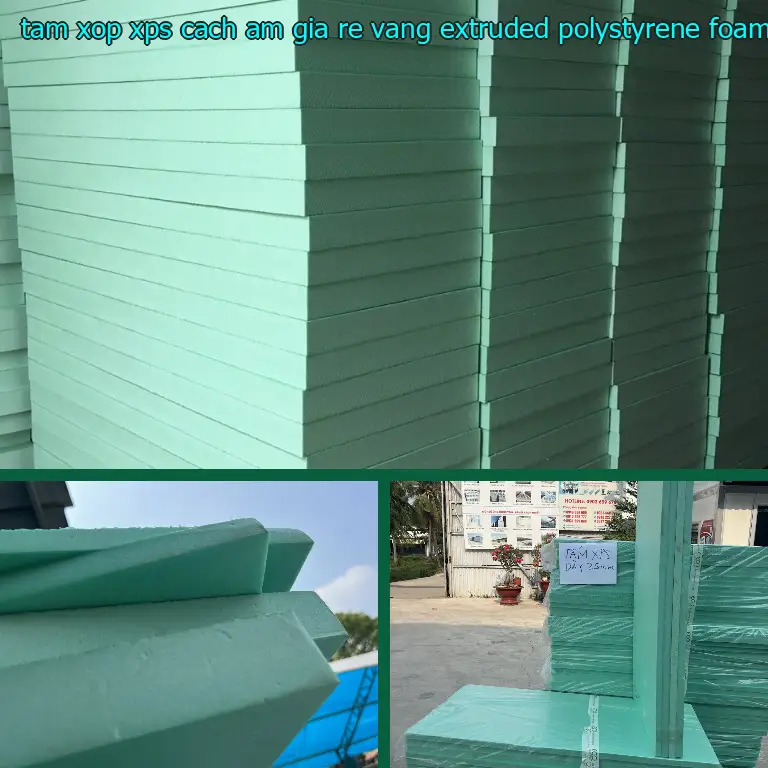 Chất liệu tấm xốp XPS cách âm giá rẻ Vàng: Extruded Polystyrene Foam Chất liệu tấm xốp XPS cách âm giá rẻ Vàng: Extruded Polystyrene Foam