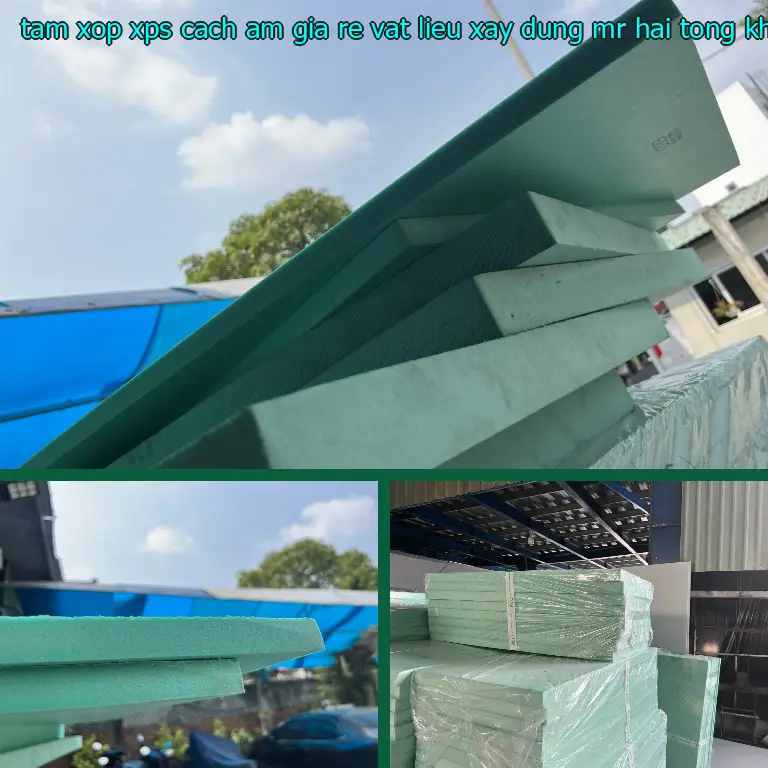 Nhà sản xuất tấm xốp XPS cách âm giá rẻ Vật Liệu Xây Dựng Mr.HẢI: Tổng kho vật liệu Việt Hưng Nhà sản xuất tấm xốp XPS cách âm giá rẻ Vật Liệu Xây Dựng Mr.HẢI: Tổng kho vật liệu Việt Hưng