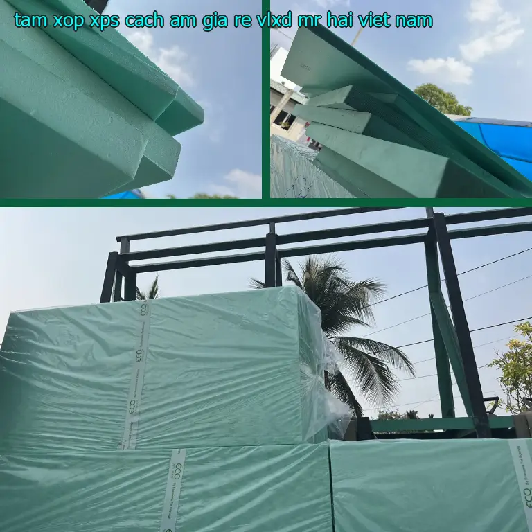 Xuất xứ tấm xốp XPS cách âm giá rẻ VLXD Mr.HẢI: Việt Nam Xuất xứ tấm xốp XPS cách âm giá rẻ VLXD Mr.HẢI: Việt Nam
