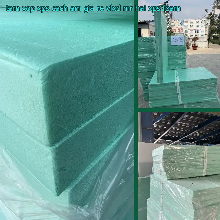 Danh mục tấm xốp XPS cách âm giá rẻ VLXD Mr.HẢI: XPS Foam Danh mục tấm xốp XPS cách âm giá rẻ VLXD Mr.HẢI: XPS Foam