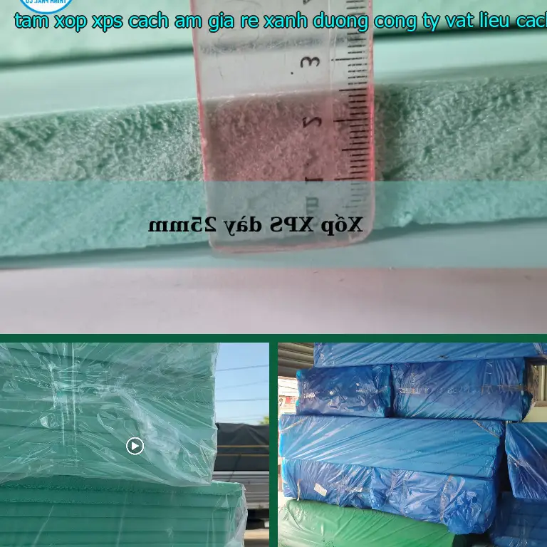 Nhà sản xuất tấm xốp XPS cách âm giá rẻ Xanh dương: Công ty vật liệu cách nhiệt Việt Nhật Nhà sản xuất tấm xốp XPS cách âm giá rẻ Xanh dương: Công ty vật liệu cách nhiệt Việt Nhật