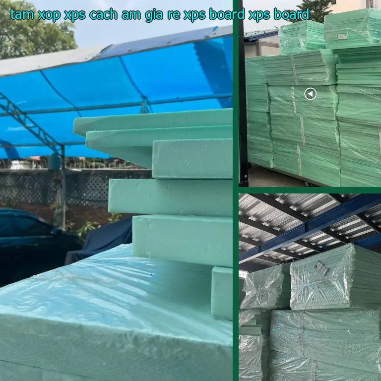 Danh mục tấm xốp XPS cách âm giá rẻ XPS Board: XPS Board Danh mục tấm xốp XPS cách âm giá rẻ XPS Board: XPS Board