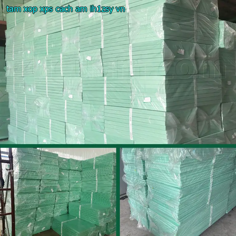 Xuất xứ tấm xốp XPS cách âm IH1ZSY: VN Xuất xứ tấm xốp XPS cách âm IH1ZSY: VN