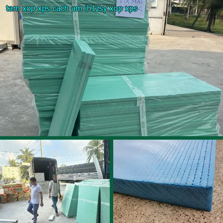 Danh mục tấm xốp XPS cách âm IH1ZSY: Xốp XPS Danh mục tấm xốp XPS cách âm IH1ZSY: Xốp XPS