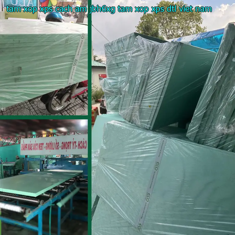 Nhà sản xuất tấm xốp XPS cách âm JBH6XG: Tấm xốp XPS DTL Việt Nam Nhà sản xuất tấm xốp XPS cách âm JBH6XG: Tấm xốp XPS DTL Việt Nam