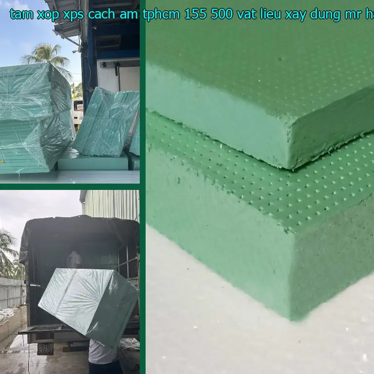 Nhà cung cấp tấm xốp XPS cách âm TpHCM 155.500₫: Vật Liệu Xây Dựng Mr.HẢI Nhà cung cấp tấm xốp XPS cách âm TpHCM 155.500₫: Vật Liệu Xây Dựng Mr.HẢI