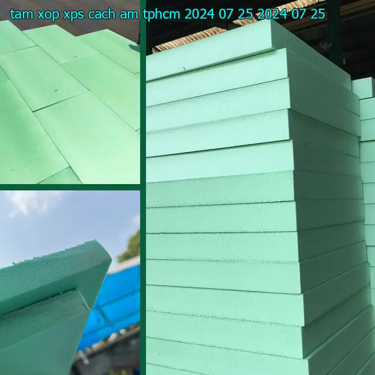 Ngày sản xuất tấm xốp XPS cách âm TpHCM 2024-07-25: 2024-07-25