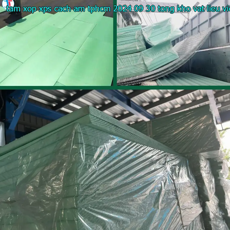 Nhà sản xuất tấm xốp XPS cách âm TpHCM 2024-09-30: Tổng kho vật liệu Việt Hưng