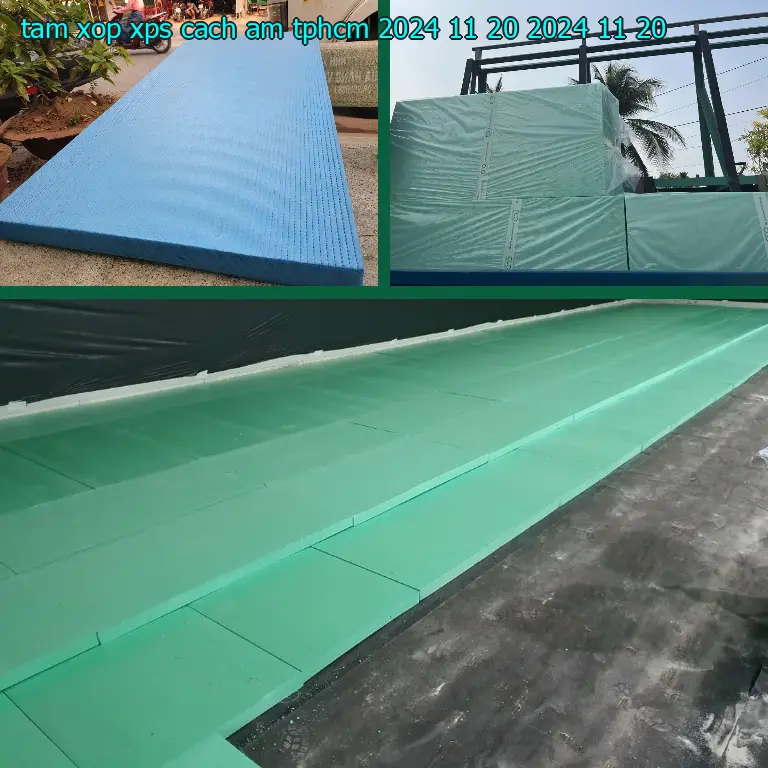 Ngày sản xuất tấm xốp XPS cách âm TpHCM 2024-11-20: 2024-11-20 Ngày sản xuất tấm xốp XPS cách âm TpHCM 2024-11-20: 2024-11-20