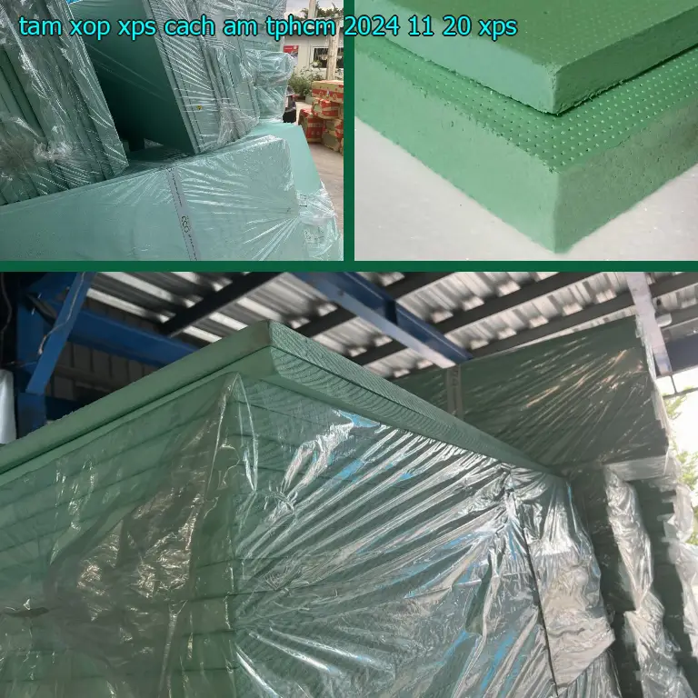 Chất liệu tấm xốp XPS cách âm TpHCM 2024-11-20: XPS Chất liệu tấm xốp XPS cách âm TpHCM 2024-11-20: XPS