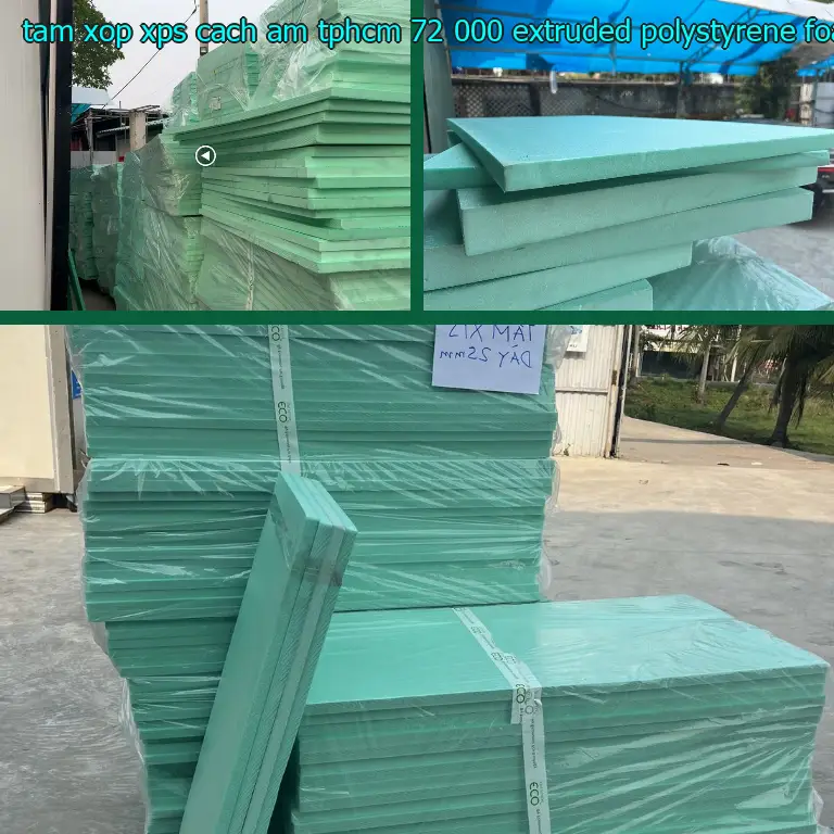 Chất liệu tấm xốp XPS cách âm TpHCM 72.000₫: Extruded Polystyrene Foam Chất liệu tấm xốp XPS cách âm TpHCM 72.000₫: Extruded Polystyrene Foam