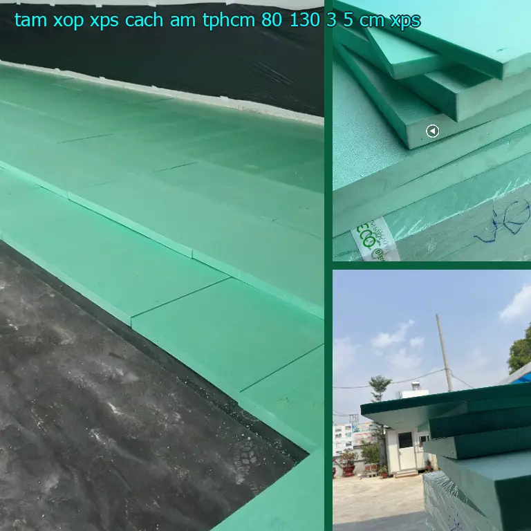 Chất liệu tấm xốp XPS cách âm TpHCM 80*130*3.5 cm: XPS