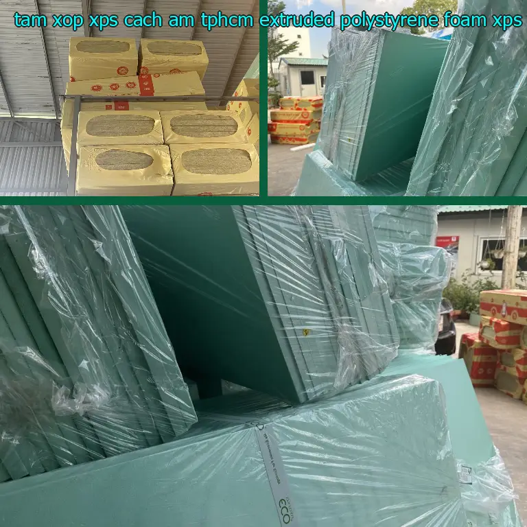Danh mục tấm xốp XPS cách âm TpHCM Extruded Polystyrene Foam: XPS Foam Board