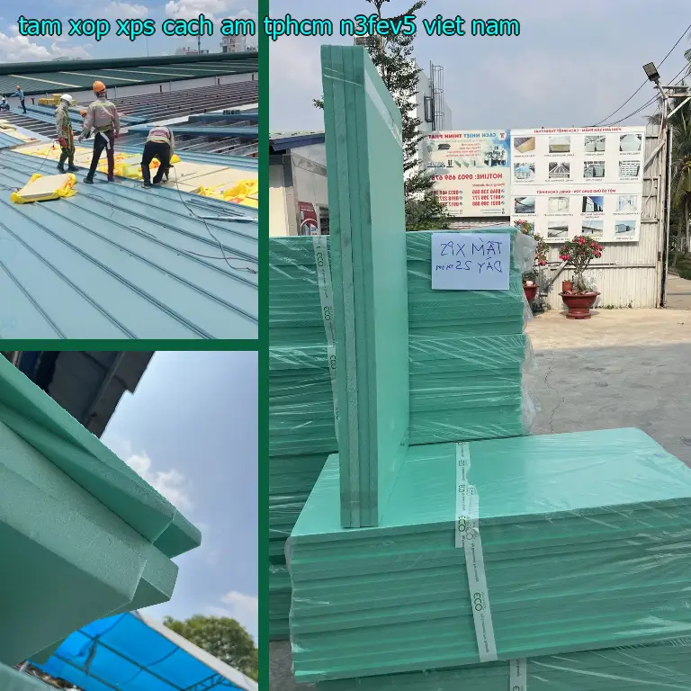 Xuất xứ tấm xốp XPS cách âm TpHCM N3FEV5: Việt Nam Xuất xứ tấm xốp XPS cách âm TpHCM N3FEV5: Việt Nam