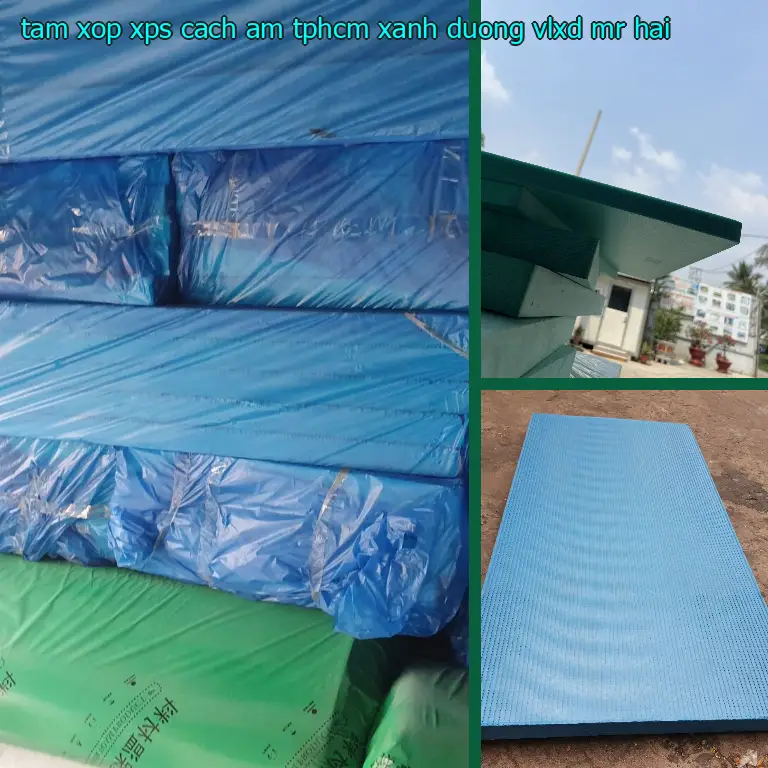 Nhà cung cấp tấm xốp XPS cách âm TpHCM Xanh dương: VLXD Mr.HẢI