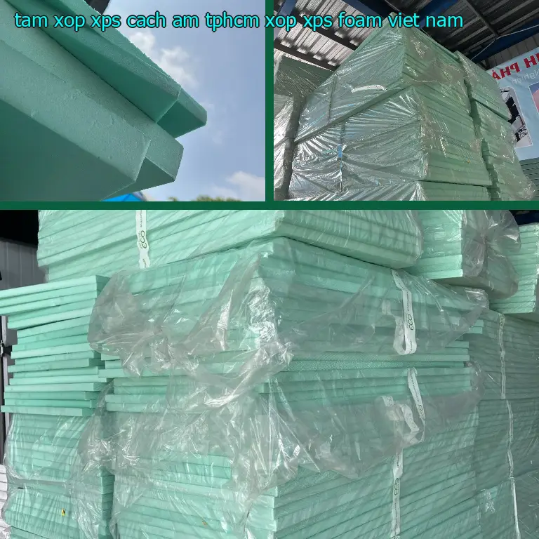 Xuất xứ tấm xốp XPS cách âm TpHCM Xốp XPS Foam: Viet Nam