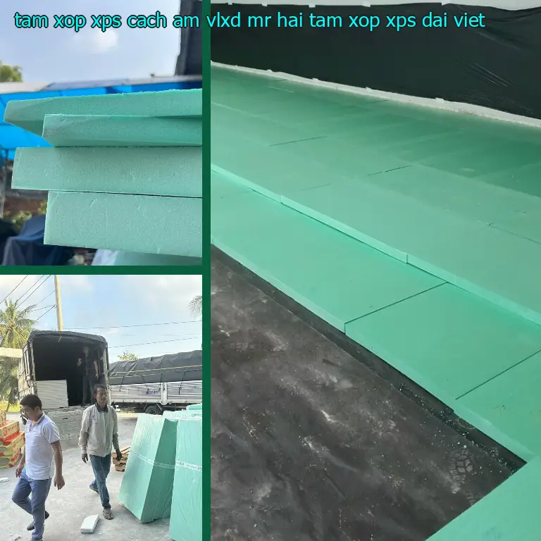 Nhà sản xuất tấm xốp XPS cách âm VLXD Mr.HẢI: Tấm xốp XPS Đại Việt Nhà sản xuất tấm xốp XPS cách âm VLXD Mr.HẢI: Tấm xốp XPS Đại Việt
