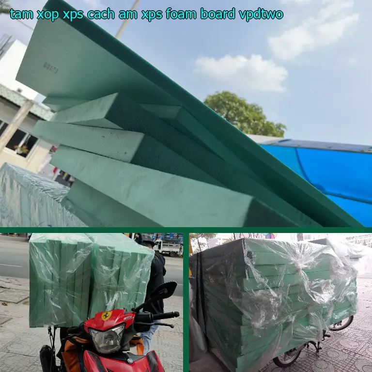 Model tấm xốp XPS cách âm XPS Foam Board: VPDTWO Model tấm xốp XPS cách âm XPS Foam Board: VPDTWO