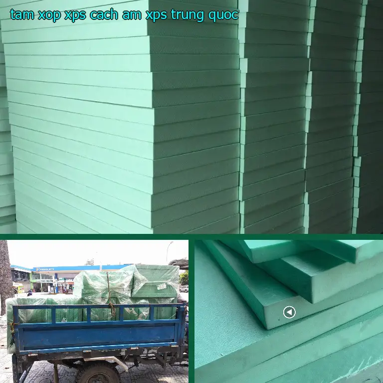 Xuất xứ tấm xốp XPS cách âm XPS: Trung Quốc Xuất xứ tấm xốp XPS cách âm XPS: Trung Quốc