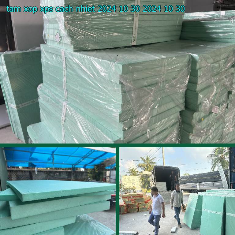 Ngày sản xuất tấm xốp XPS cách nhiệt 2024-10-30: 2024-10-30