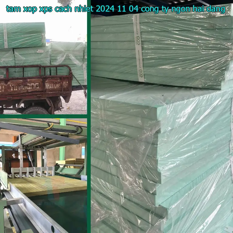 Nhà cung cấp tấm xốp XPS cách nhiệt 2024-11-04: Công ty Ngọn Hải Đăng