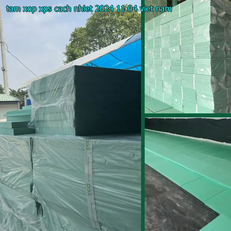 Xuất xứ tấm xốp XPS cách nhiệt 2024-11-04: Việt Nam