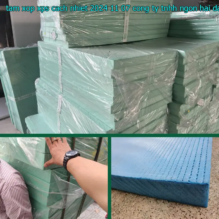 Nhà cung cấp tấm xốp XPS cách nhiệt 2024-11-07: Công ty TNHH Ngọn Hải Đăng Nhà cung cấp tấm xốp XPS cách nhiệt 2024-11-07: Công ty TNHH Ngọn Hải Đăng