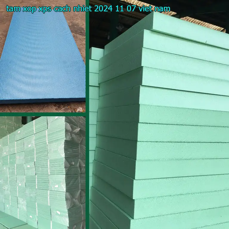 Xuất xứ tấm xốp XPS cách nhiệt 2024-11-07: Viet Nam Xuất xứ tấm xốp XPS cách nhiệt 2024-11-07: Viet Nam