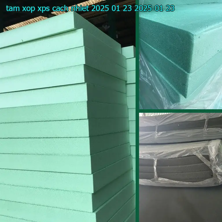 Ngày sản xuất tấm xốp XPS cách nhiệt 2025-01-23: 2025-01-23 Ngày sản xuất tấm xốp XPS cách nhiệt 2025-01-23: 2025-01-23