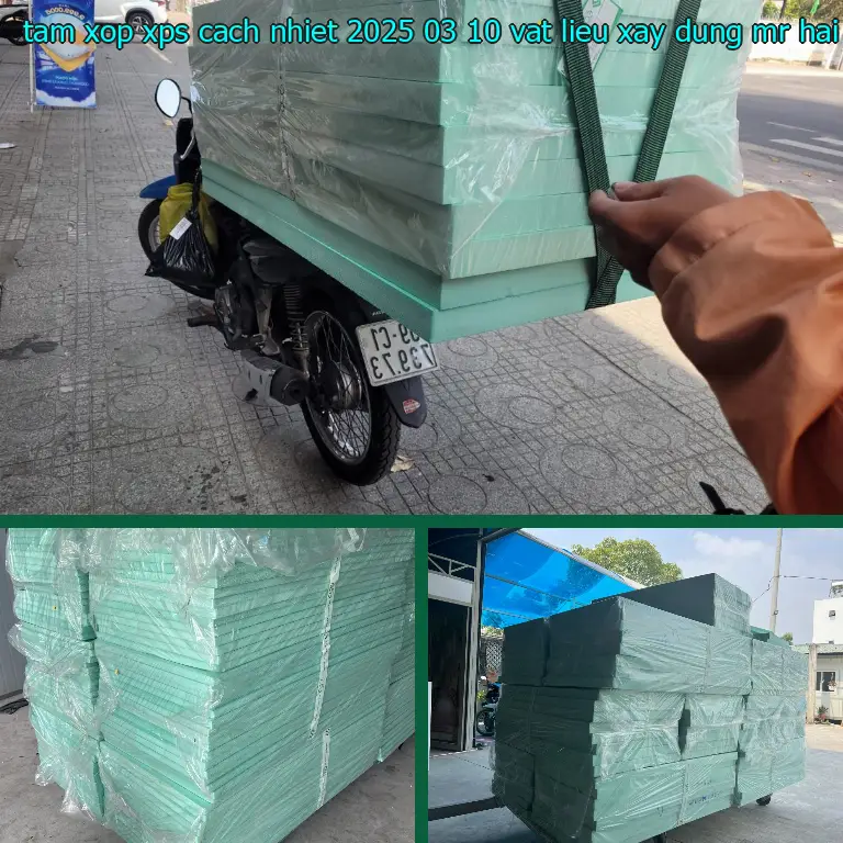 Nhà cung cấp tấm xốp XPS cách nhiệt 2025-03-10: Vật Liệu Xây Dựng Mr.HẢI Nhà cung cấp tấm xốp XPS cách nhiệt 2025-03-10: Vật Liệu Xây Dựng Mr.HẢI