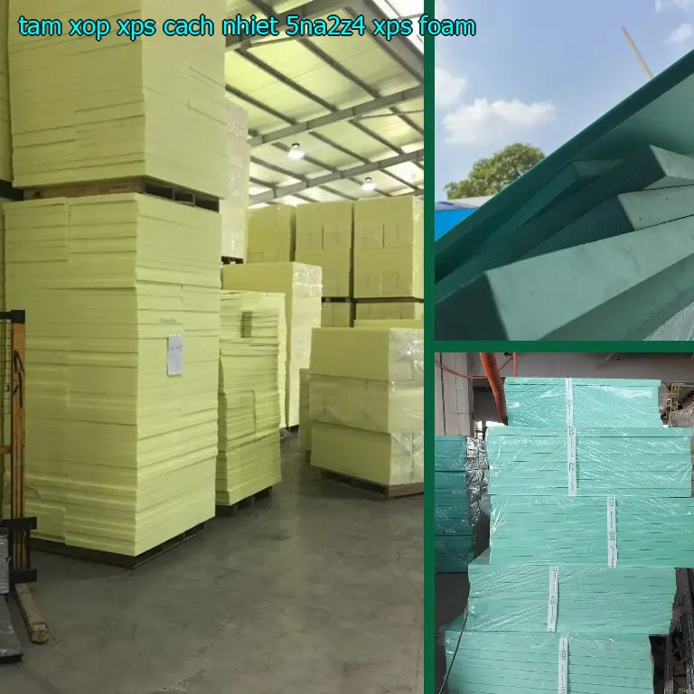 Danh mục tấm xốp XPS cách nhiệt 5NA2Z4: XPS Foam Danh mục tấm xốp XPS cách nhiệt 5NA2Z4: XPS Foam