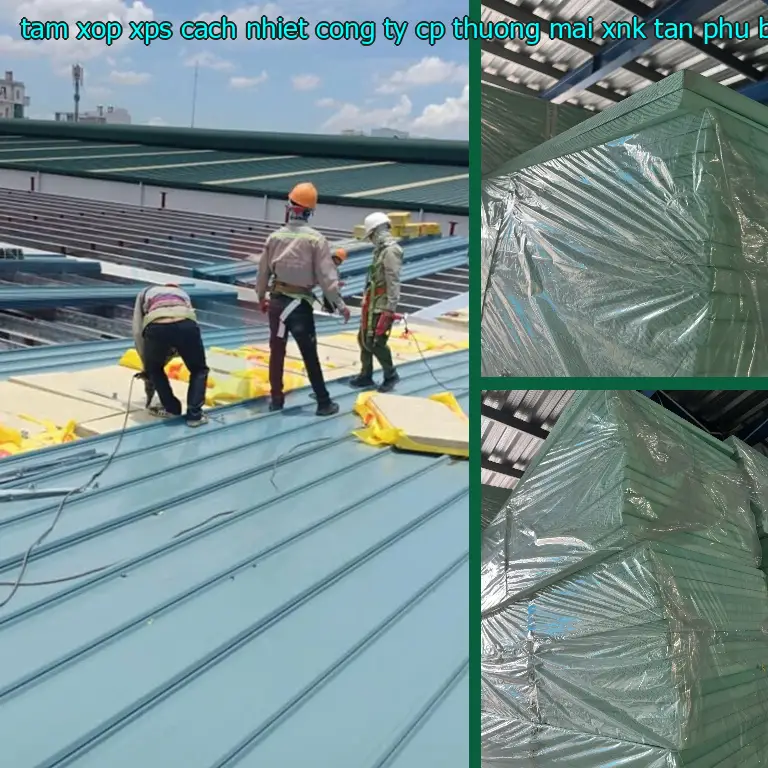 Tấm xốp XPS cách nhiệt Công ty CP thương mại XNK Tân Phú Bình