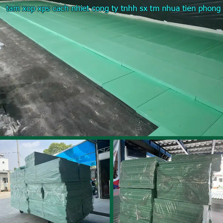 Nhà cung cấp tấm xốp XPS cách nhiệt Công ty TNHH SX TM nhựa Tiến Phong: Vật Liệu Xây Dựng Mr.HẢI