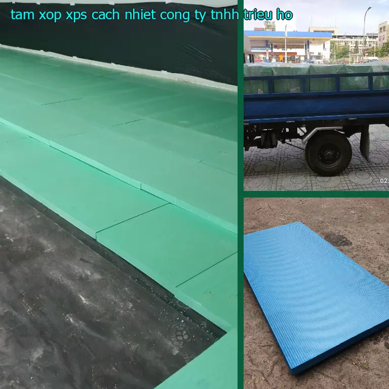 Tấm xốp XPS cách nhiệt Công ty TNHH Triệu Hổ