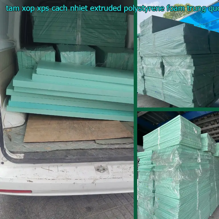 Xuất xứ tấm xốp XPS cách nhiệt Extruded Polystyrene Foam: Trung Quốc Xuất xứ tấm xốp XPS cách nhiệt Extruded Polystyrene Foam: Trung Quốc