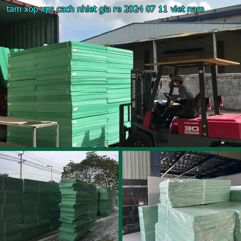 Xuất xứ tấm xốp XPS cách nhiệt giá rẻ 2024-07-11: Việt Nam Xuất xứ tấm xốp XPS cách nhiệt giá rẻ 2024-07-11: Việt Nam