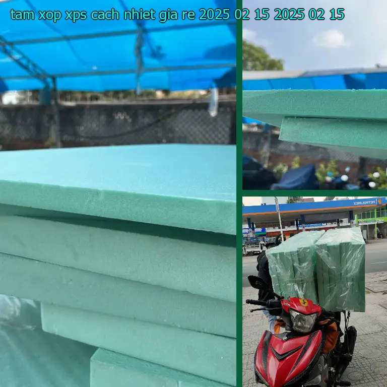Ngày sản xuất tấm xốp XPS cách nhiệt giá rẻ 2025-02-15: 2025-02-15