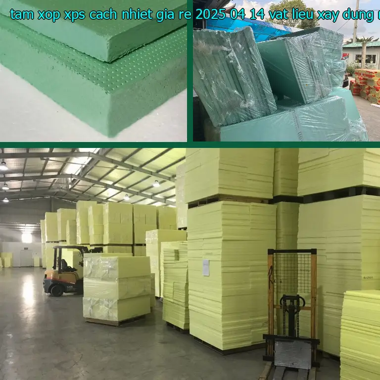 Nhà cung cấp tấm xốp XPS cách nhiệt giá rẻ 2025-04-14: Vật Liệu Xây Dựng Mr.HẢI Nhà cung cấp tấm xốp XPS cách nhiệt giá rẻ 2025-04-14: Vật Liệu Xây Dựng Mr.HẢI