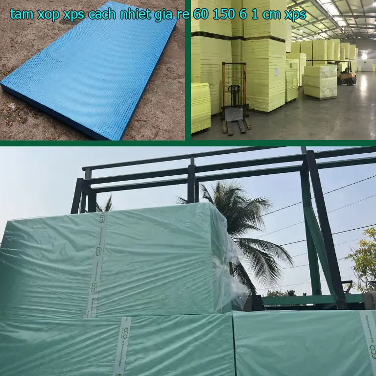 Chất liệu tấm xốp XPS cách nhiệt giá rẻ 60*150*6.1 cm: XPS Chất liệu tấm xốp XPS cách nhiệt giá rẻ 60*150*6.1 cm: XPS