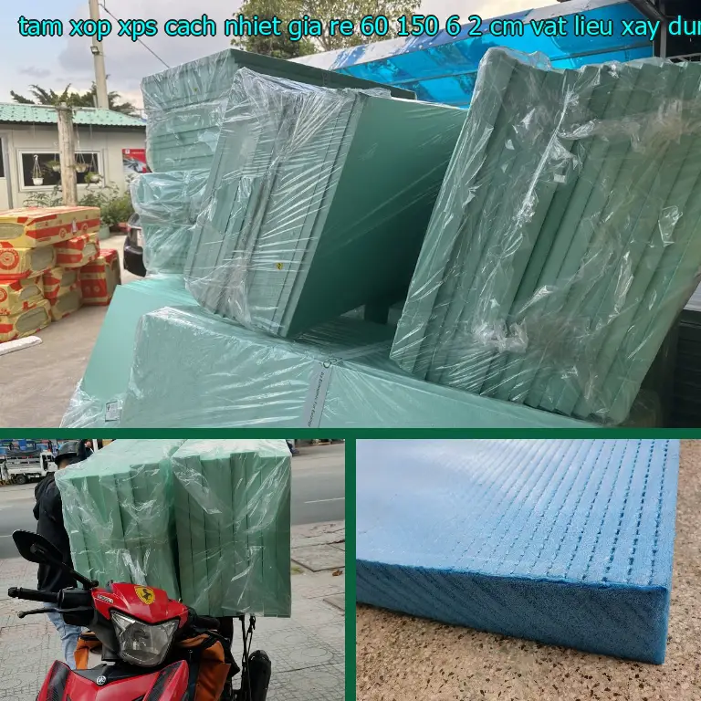 Nhà cung cấp tấm xốp XPS cách nhiệt giá rẻ 60*150*6.2 cm: Vật Liệu Xây Dựng Mr.HẢI Nhà cung cấp tấm xốp XPS cách nhiệt giá rẻ 60*150*6.2 cm: Vật Liệu Xây Dựng Mr.HẢI