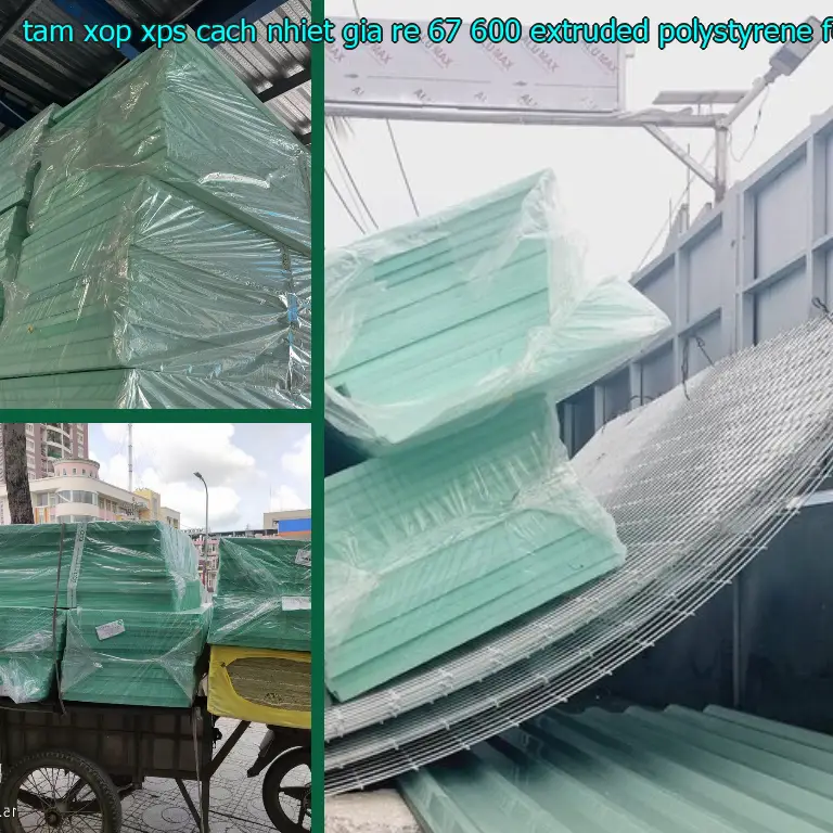 Chất liệu tấm xốp XPS cách nhiệt giá rẻ 67.600₫: Extruded Polystyrene Foam Chất liệu tấm xốp XPS cách nhiệt giá rẻ 67.600₫: Extruded Polystyrene Foam