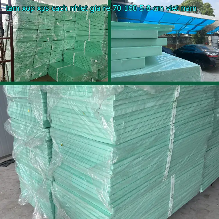 Xuất xứ tấm xốp XPS cách nhiệt giá rẻ 70*160*5.8 cm: Viet Nam Xuất xứ tấm xốp XPS cách nhiệt giá rẻ 70*160*5.8 cm: Viet Nam